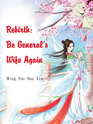 Rebirth: Be General's Wife Again